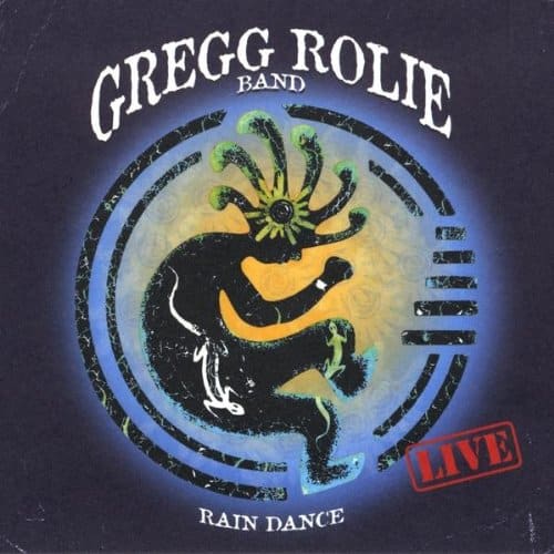 Gregg Rolie - Rain Dance Live Cover Art